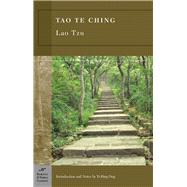 Tao Te Ching (Barnes & Noble Classics Series) by Tzu, Lao; Ong, Yi-Ping; Ong, Yi-Ping; Muller, Charles, 9781593082567