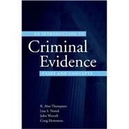 An Introduction to Criminal Evidence Cases and Concepts by Thompson, R. Alan; Nored, Lisa S.; Worrall, John L.; Hemmens, Craig, 9780195332568