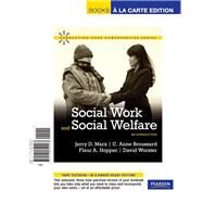 Social Work and Social Welfare An Introduction, Books a la Carte Edition by Marx, Jerry D.; Broussard, C. Anne A; Hopper, Fleur A.; Worster, David, 9780205842568