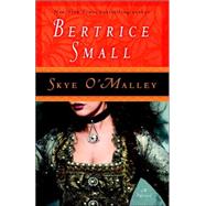 Skye O'Malley A Novel by SMALL, BERTRICE, 9780345292568