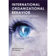 International Organizational Behavior: Transcending Borders and Cultures by Mcfarlin; Dean, 9780415892568