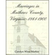 Marriages in Mathews County, Virginia by Markie, Carolyn W., 9780741432568