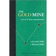 The Gold Mine by Balle, Freddy; Balle, Michael, 9780974322568