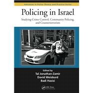 Policing in Israel: Studying Crime Control, Community, and Counterterrorism by Jonathan-Zamir; Tal, 9781498722568