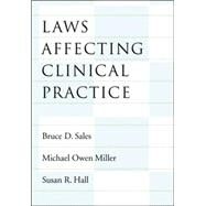 Laws Affecting Clinical Practice by Sales, Bruce D., 9781591472568