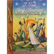 I, Too, Sing America by Alcorn, Stephen; Clinton, Catherine, 9780544582569