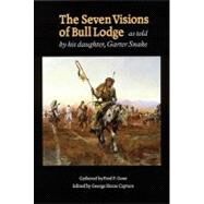 The Seven Visions of Bull Lodge by Garter Snake; Capture, George Horse, 9780803272569