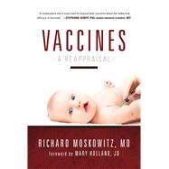 Vaccines by Moskowitz, Richard, M.D.; Holland, Mary, 9781510722569