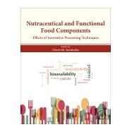 Nutraceutical and Functional Food Components: Effects of Innovative Processing Techniques by Galanakis, Charis Michel, 9780128052570