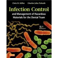 Infection Control and Management of Hazardous Materials for the Dental Team by Miller, Chris H., Ph.D., 9780323082570