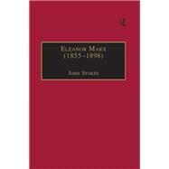 Eleanor Marx 1855-1898 by Stokes, John, 9780367882570