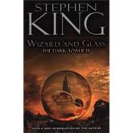 Wizard and Glass The Dark Tower IV by King, Stephen, 9780670032570