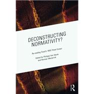 Deconstructing Normativity?: Re-reading Freuds 1905 Three Essays by Van Haute; Phillipe, 9781138232570