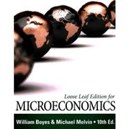 Bundle: Microeconomics, Loose-leaf Version, 10th + MindTap Economics, 1 term (6 months) Printed Access Card by Boyes, William; Melvin, Michael, 9781305782570