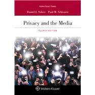 Privacy and the Media by Solove, Daniel J.; Schwartz, Paul M., 9781543832570