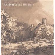 Rembrandt and His Time Masterworks from The Albertina by Bisanz-Prakken, Marian, 9781555952570
