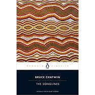 The Songlines by Chatwin, Bruce; Stewart, Rory, 9780142422571