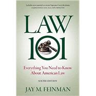 Law 101 Everything You Need to Know About American Law by Feinman, Jay M., 9780197662571