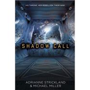 Shadow Call by Miller, Michael; Strickland, AdriAnne, 9780399552571