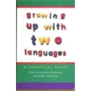 Growing Up With Two Languages by Cunningham-Andersson, Una; Andersson, Staffan, 9780415212571