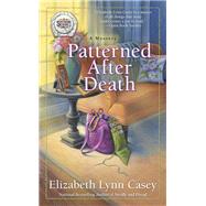 Patterned After Death by Casey, Elizabeth Lynn, 9780425282571