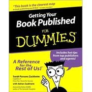 Getting Your Book Published For Dummies by Zackheim, Sarah Parsons; Zackheim, Adrian, 9780764552571