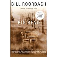 Big Bend by Roorbach, Bill, 9781582432571