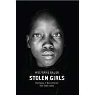 Stolen Girls by Bauer, Wolfgang; Eric, Trump; Spyra, Andy, 9781620972571