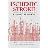Ischemic Stroke by Martin-schild, Sheryl; Hallevi, Hen; Barreto, Andrew, 9780813592572