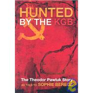 Hunted by the KGB by Berecz, Sophie, 9780816322572