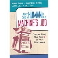 Never Send a Human to Do a Machine's Job by Zhao, Yong; Zhang, Gaoming; Lei, Jing; Qiu, Wei, 9781452282572