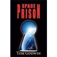 Space Prison by Godwin, Tom, 9781604502572
