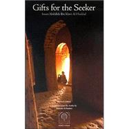 Gifts for the Seeker by al-Haddad, Imam 'Abdallah Ibn Alawi; al-Badawi, Mostafa, 9781887752572