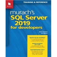 Murach's SQL Server 2019 for Developers by Murach, Joel; Syverson, Bryan, 9781943872572