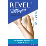 REVEL for Human Sexuality -- Access Card by Hock, Roger R., Ph.D., 9780133972573