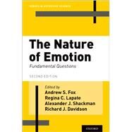 The Nature of Emotion Fundamental Questions by Fox, Andrew S.; Lapate, Regina C.; Shackman, Alexander J.; Davidson, Richard J., 9780190612573