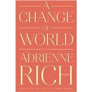 A Change of World Poems by Rich, Adrienne, 9780393352573