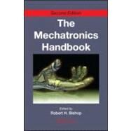 The Mechatronics Handbook, Second Edition - 2 Volume Set by Bishop; Robert H., 9780849392573