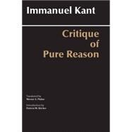 Critique of Pure Reason by Kant, Immanuel; Pluhar, Werner S.; Kitcher, Patricia W., 9780872202573