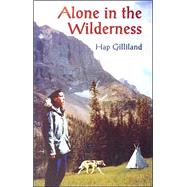 Alone in the Wilderness by Gilliland, Hap, 9780879612573