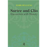 Sartre and Clio by Mark Hulliung, 9781317252573