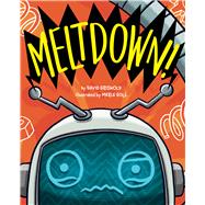 Meltdown! by Griswold, David; Goll, Merle, 9781433842573