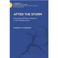 After The Storm The Changing Military Balance in the Middle East by Cordesman, Anthony H., 9781474292573