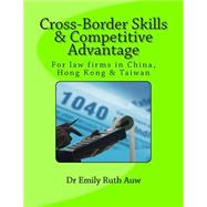 Cross-border Skills & Competitive Advantage by Auw, Emily Ruth, 9781505662573