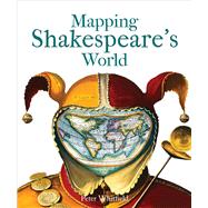 Mapping Shakespeare's World by Whitfield, Peter, 9781851242573