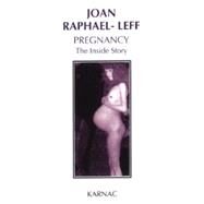 Pregnancy by Raphael-Leff, Joan, 9781855752573