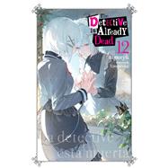 The Detective Is Already Dead, Vol. 12 by nigozyu; Umibouzu; Engel, Taylor, 9798855422573