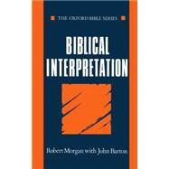 Biblical Interpretation by Morgan, Robert; Barton, John, 9780192132574