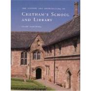 The History and Architecture of Chethams School and Library by Clare Hartwell, 9780300102574