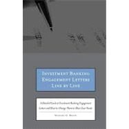Investment Banking Engagement Letters Line by Line : A Detailed Look at Investment Banking Engagement Letters and How to Change Them to Meet Your Needs by Michael, O. Braun, 9780314202574